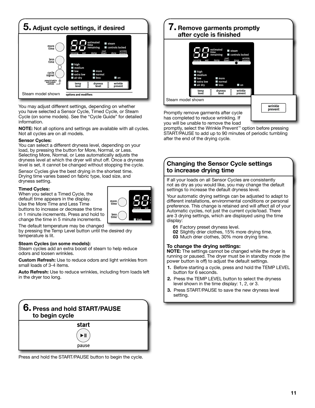 Maytag W10385091A - SP, W10385090A manual Adjust cycle settings, if desired, Press and hold START/PAUSE to begin cycle 