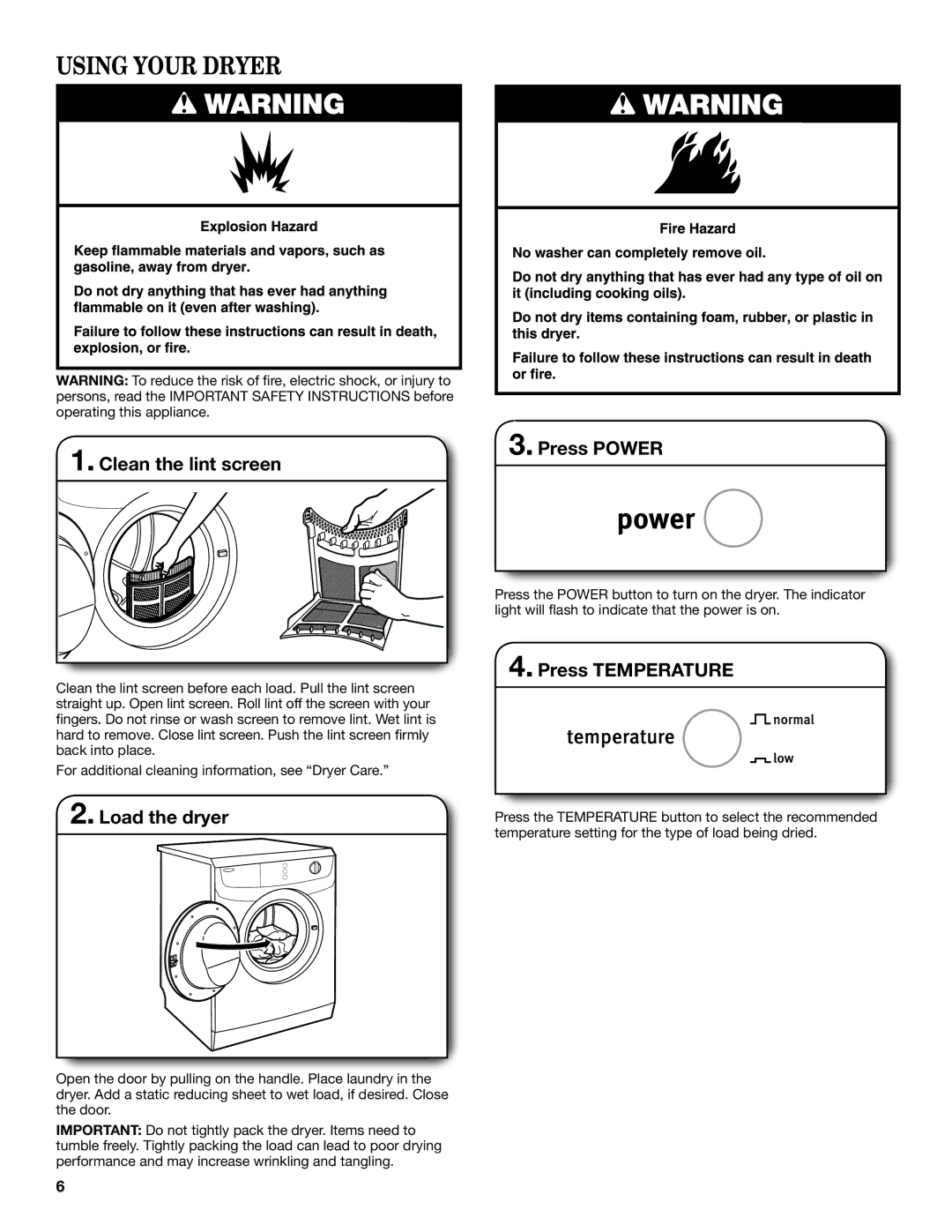 Maytag W10445417B manual Using Your Dryer, Clean the lint screen, Load the dryer, Press Power, Press Temperature 