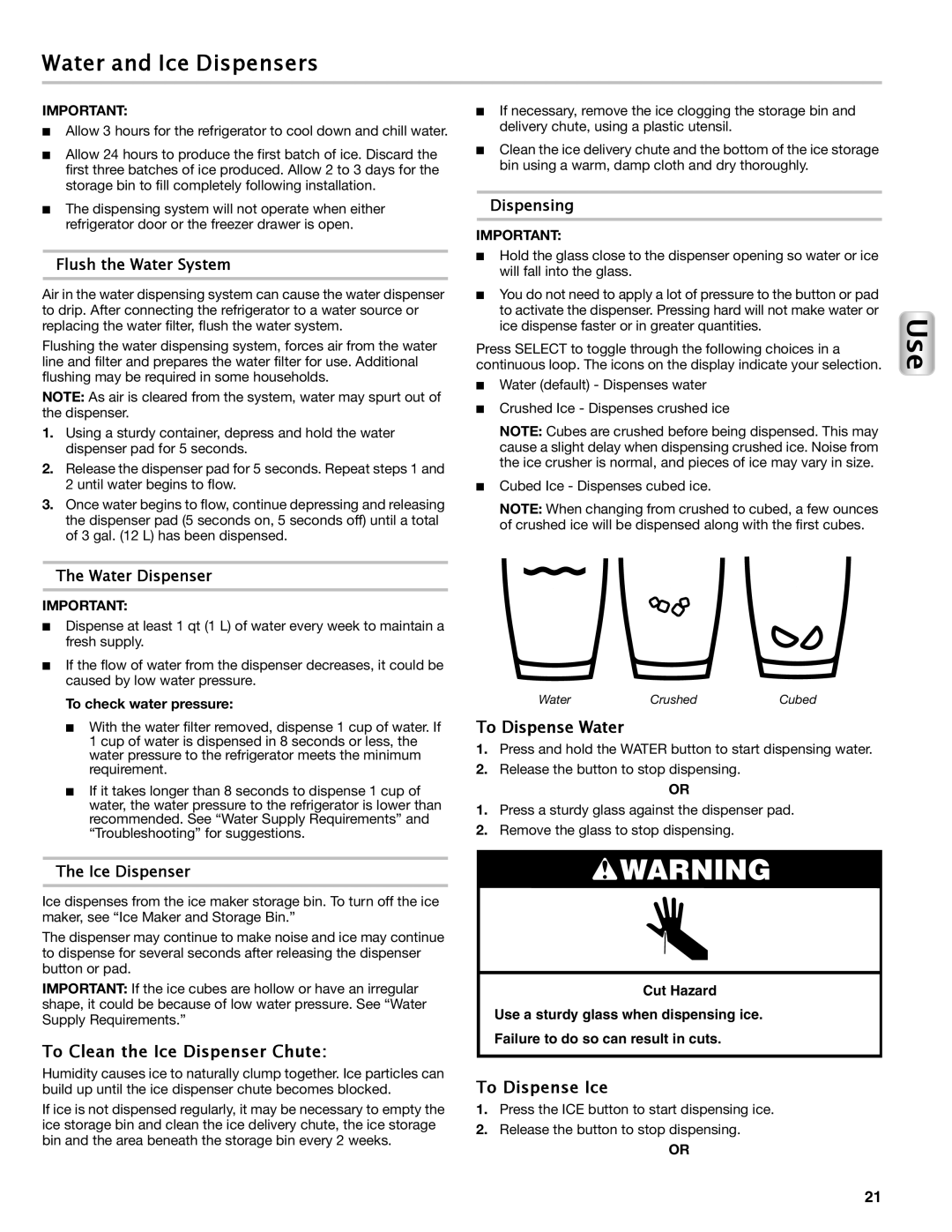 Maytag W10558103A manual Water and Ice Dispensers, To Dispense Water, To Clean the Ice Dispenser Chute, To Dispense Ice 