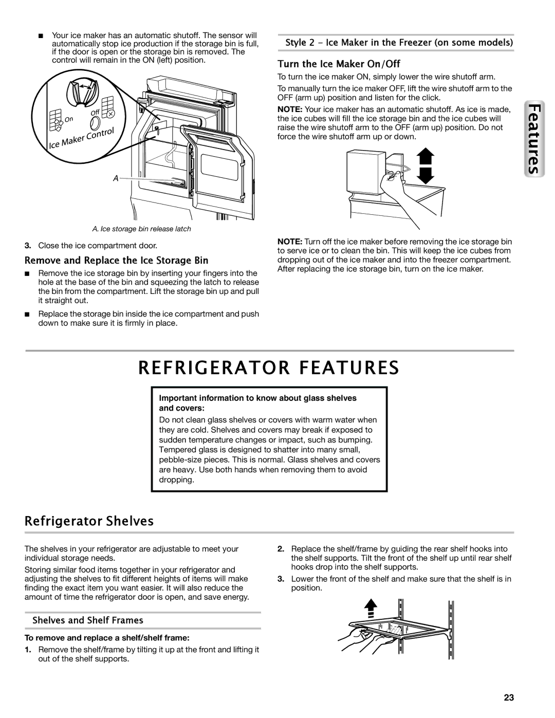 Maytag W10558103A manual Refrigerator Features, Refrigerator Shelves, Turn the Ice Maker On/Off, Shelves and Shelf Frames 