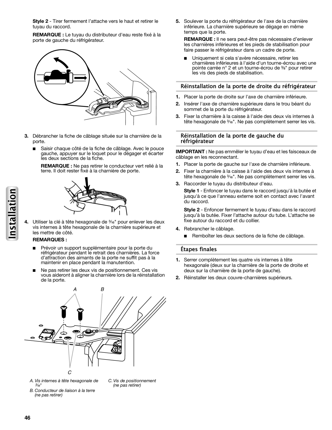 Maytag W10558103A manual Réinstallation de la porte de droite du réfrigérateur, Étapes finales, Remarques 