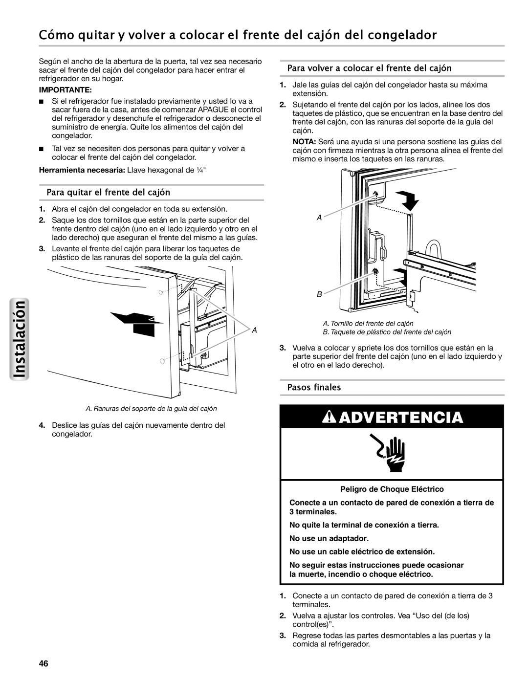 Maytag W10558104A manual Cómo quitar y volver a colocar el frente del cajón del congelador, Para quitar el frente del cajón 