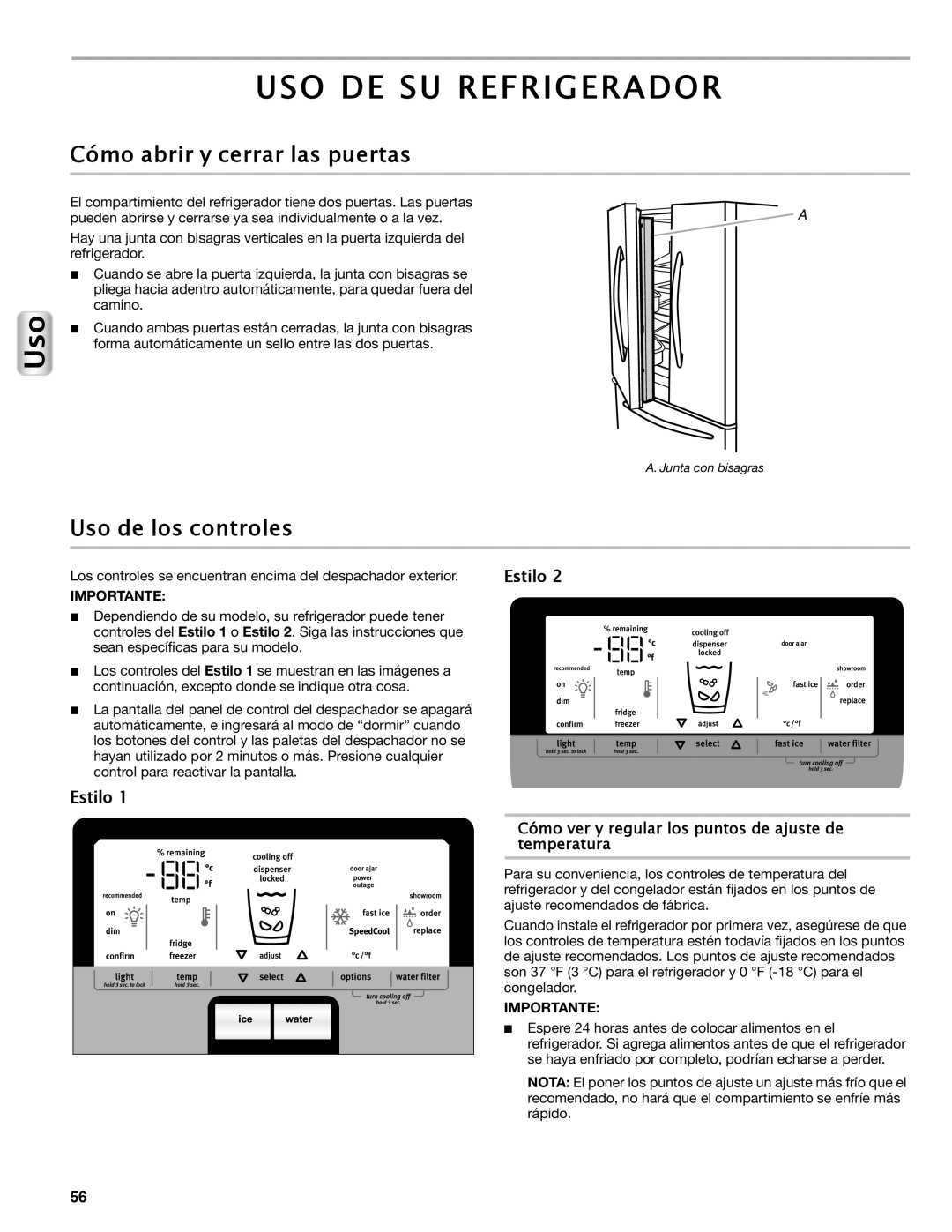 Maytag W10558104A manual Uso De Su Refrigerador, Cómo abrir y cerrar las puertas, Uso de los controles, Estilo, Importante 