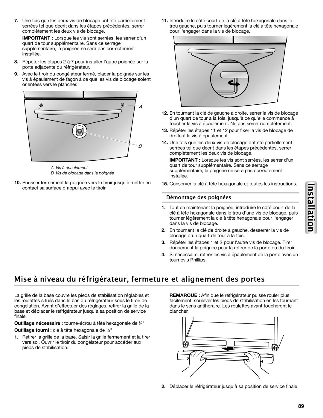 Maytag W10558104A manual Mise à niveau du réfrigérateur, fermeture et alignement des portes, Démontage des poignées 