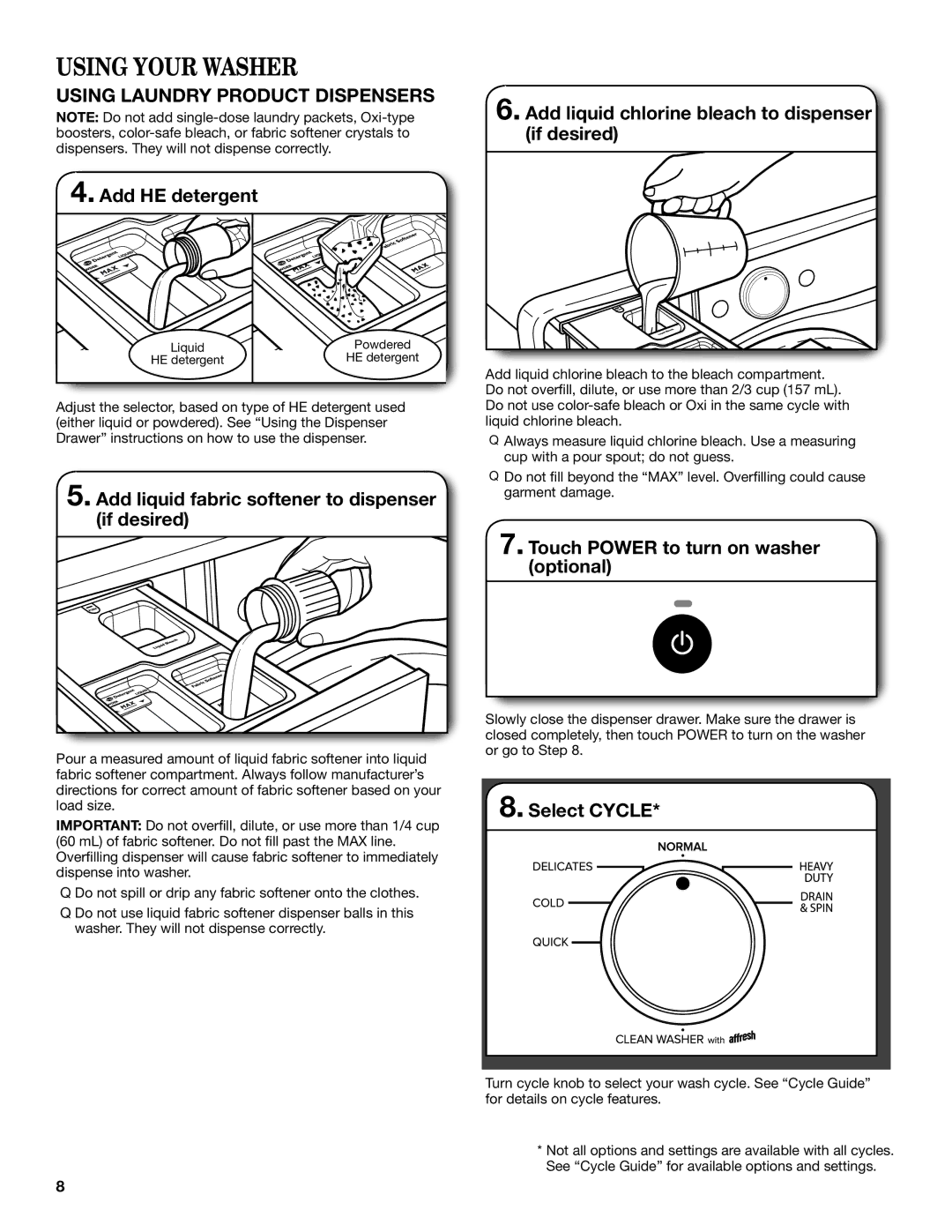 Maytag W10578036B - SP manual Using Laundry Product Dispensers, Add HE detergent, Touch Power to turn on washer optional 