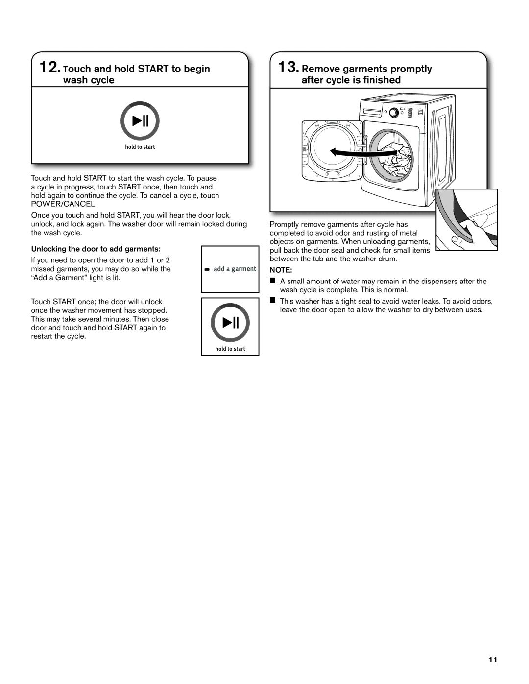 Maytag W10649236A - SP manual Touch and hold Start to begin wash cycle, Remove garments promptly after cycle is finished 