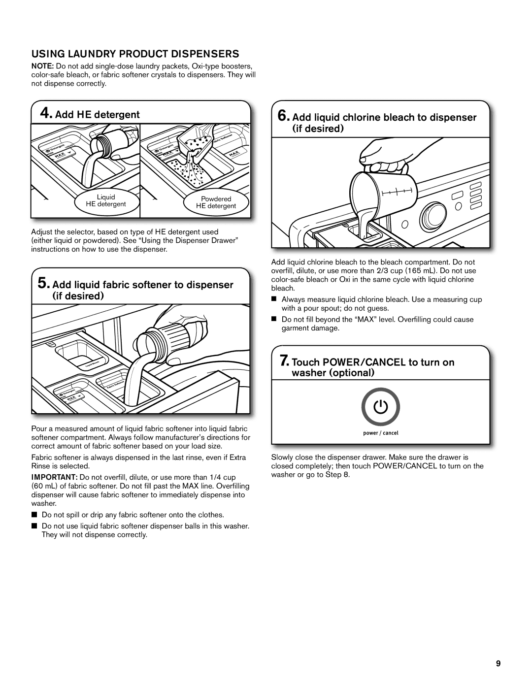 Maytag W10649236A - SP Using Laundry Product Dispensers, Add HE detergent, Touch POWER/CANCEL to turn on washer optional 