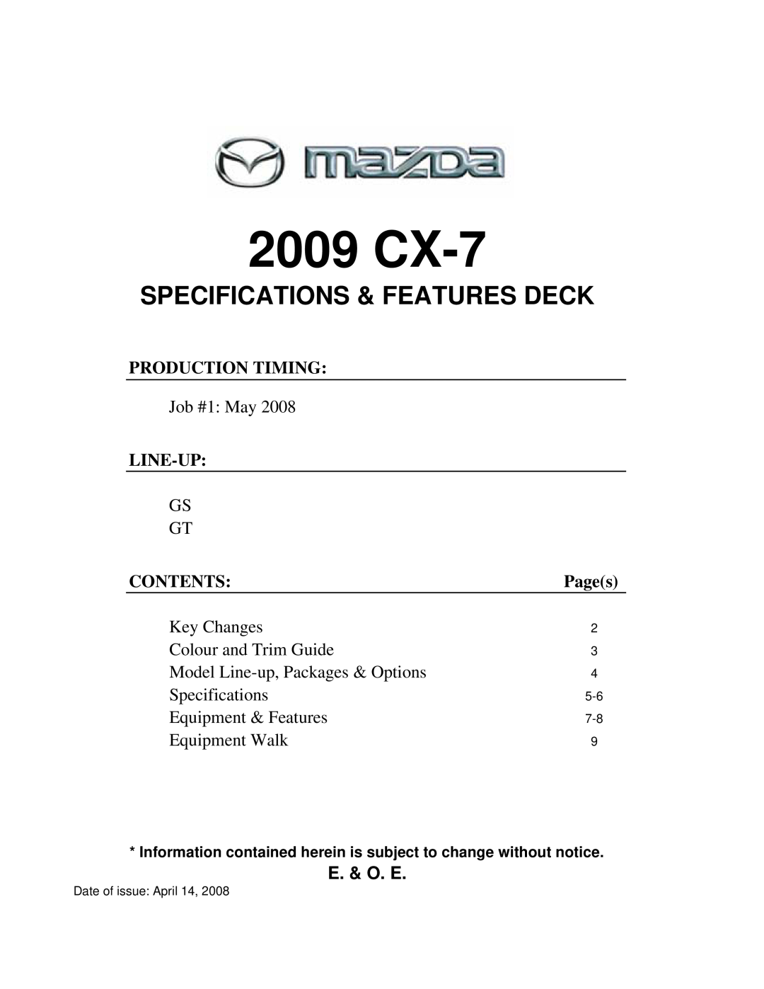 Mazda 2009 CX-7 specifications E. & O. E, Information contained herein is subject to change without notice, Job #1 May 