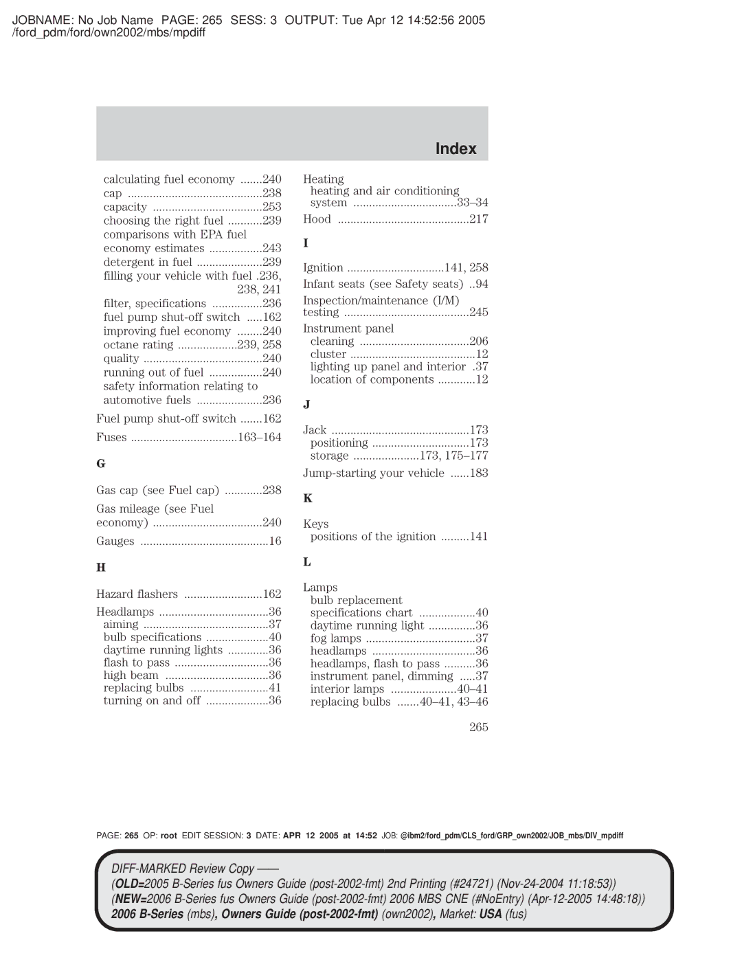 Mazda 4WD Calculating fuel economy 240, Comparisons with EPA fuel, Safety information relating to, 163±164, Keys, 265 