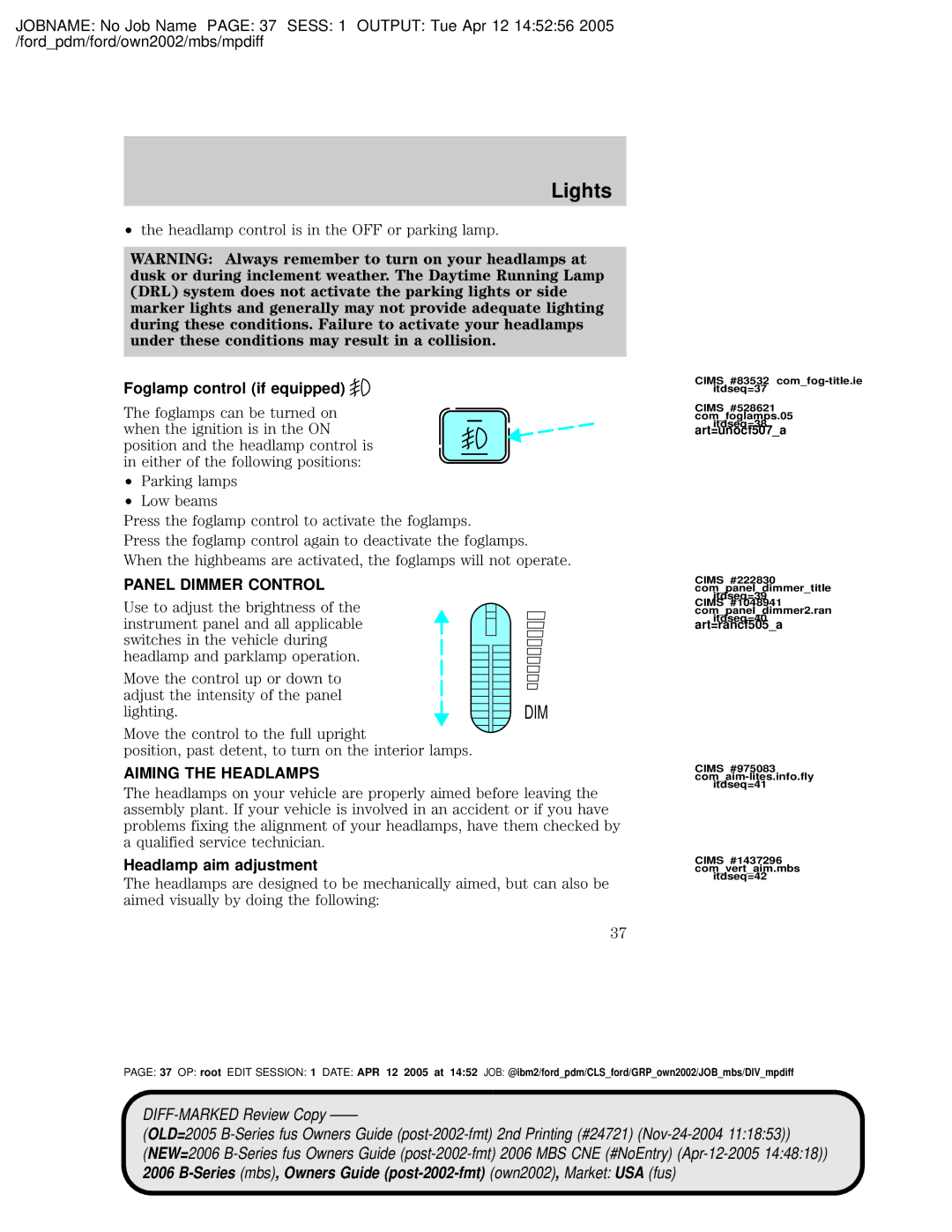 Mazda 4WD manual Foglamp control if equipped, Panel Dimmer Control, Aiming the Headlamps, Headlamp aim adjustment 