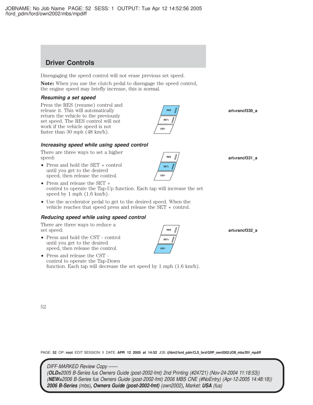 Mazda 4WD manual Resuming a set speed, Increasing speed while using speed control, Reducing speed while using speed control 