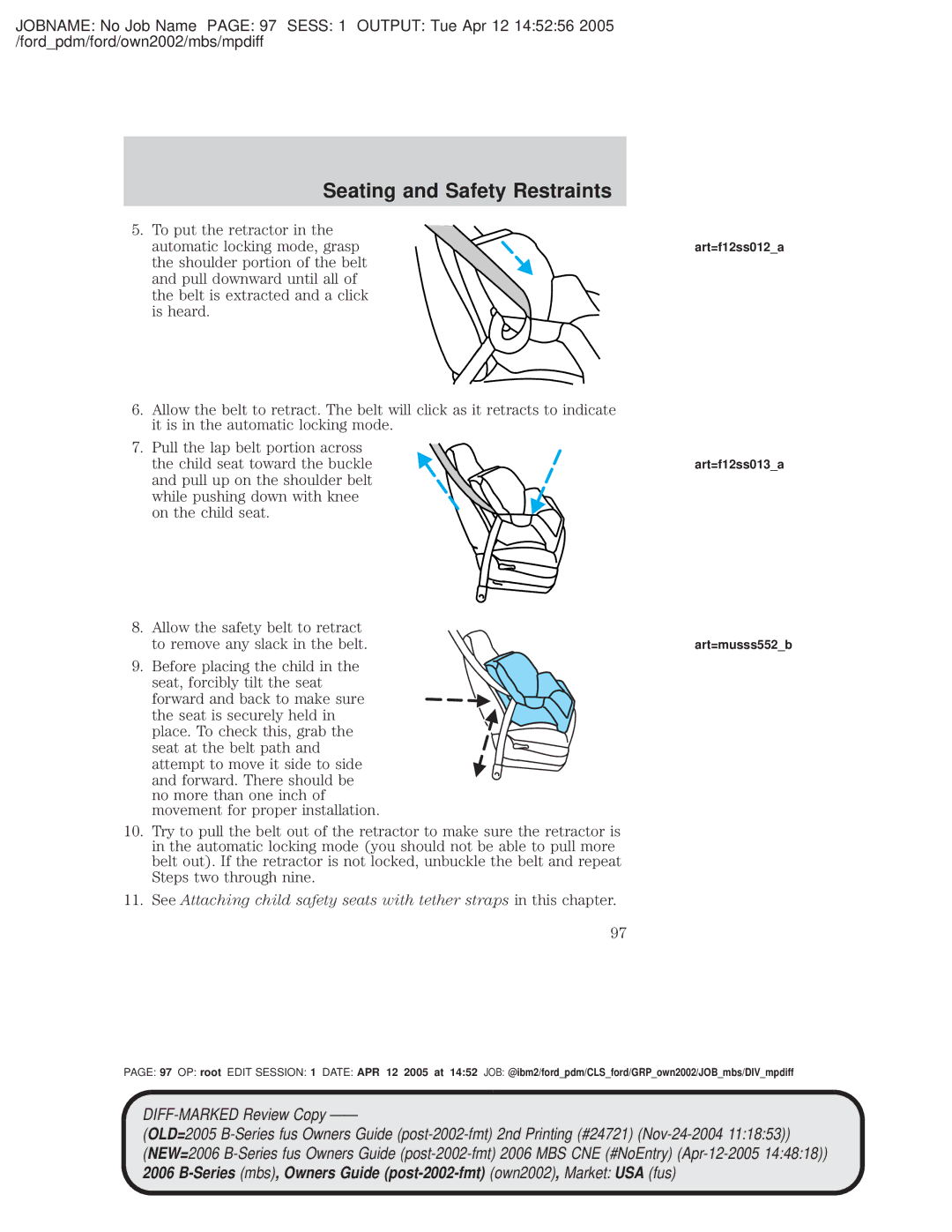 Mazda 4WD manual To put the retractor, Automatic locking mode, grasp, Child seat toward the buckle 