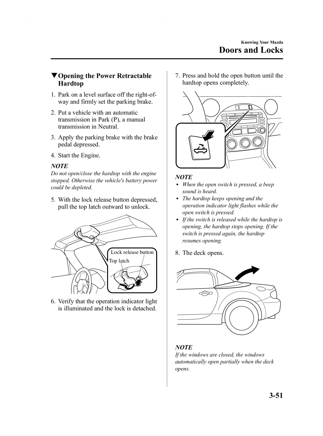 Mazda Not a Manual manual QOpening the Power Retractable Hardtop, Deck opens 