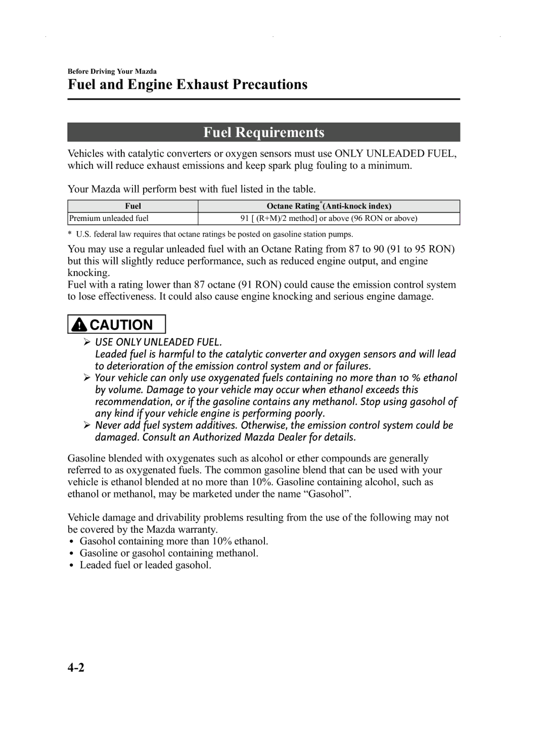 Mazda Not a Manual manual Fuel Requirements, USE only Unleaded Fuel 