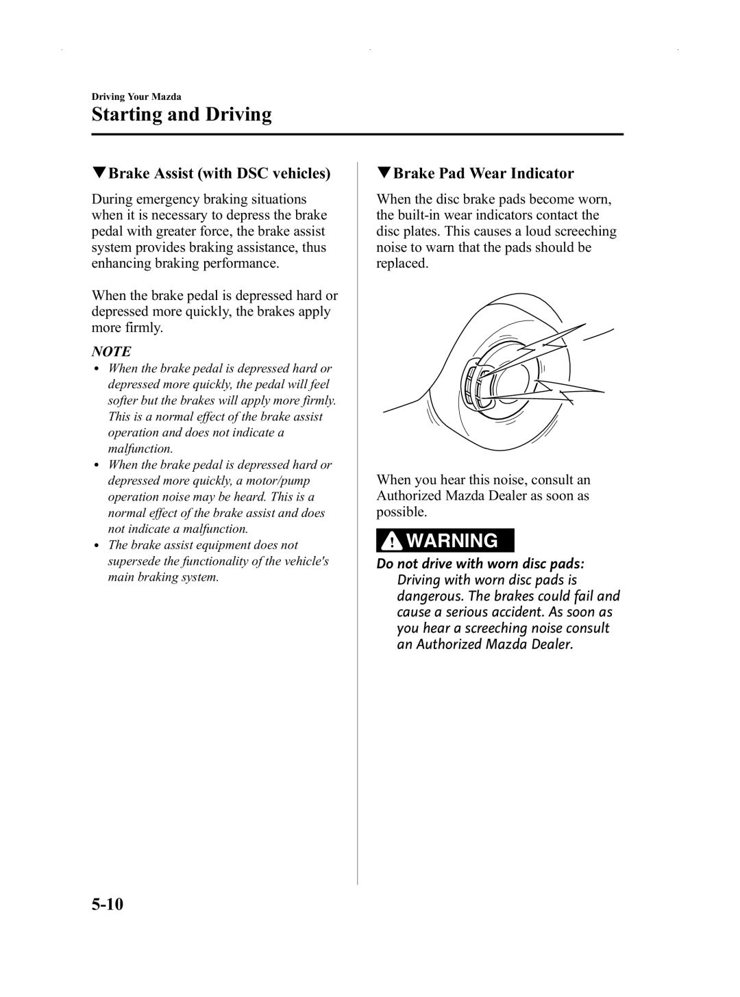 Mazda Not a Manual manual QBrake Assist with DSC vehicles, QBrake Pad Wear Indicator 