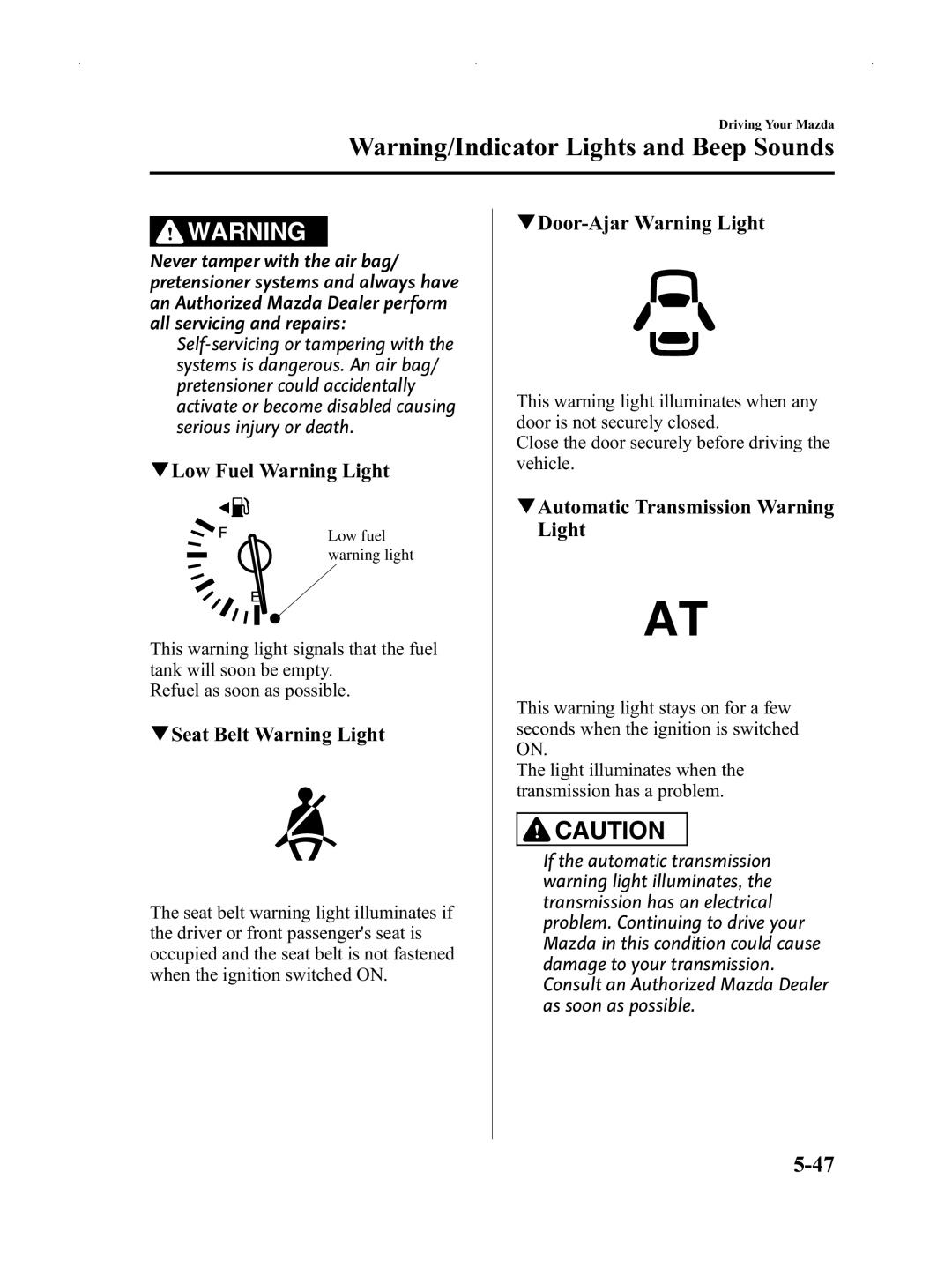 Mazda Not a Manual manual QLow Fuel Warning Light, QSeat Belt Warning Light, QDoor-Ajar Warning Light 