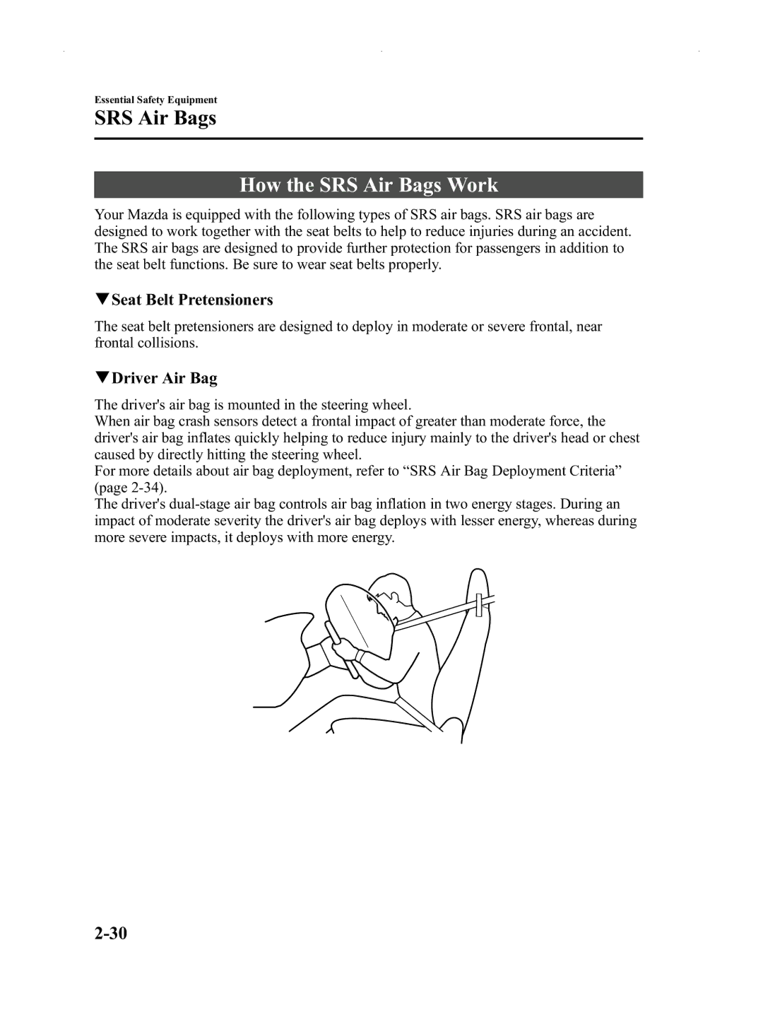 Mazda Not a Manual manual How the SRS Air Bags Work, QSeat Belt Pretensioners, QDriver Air Bag 