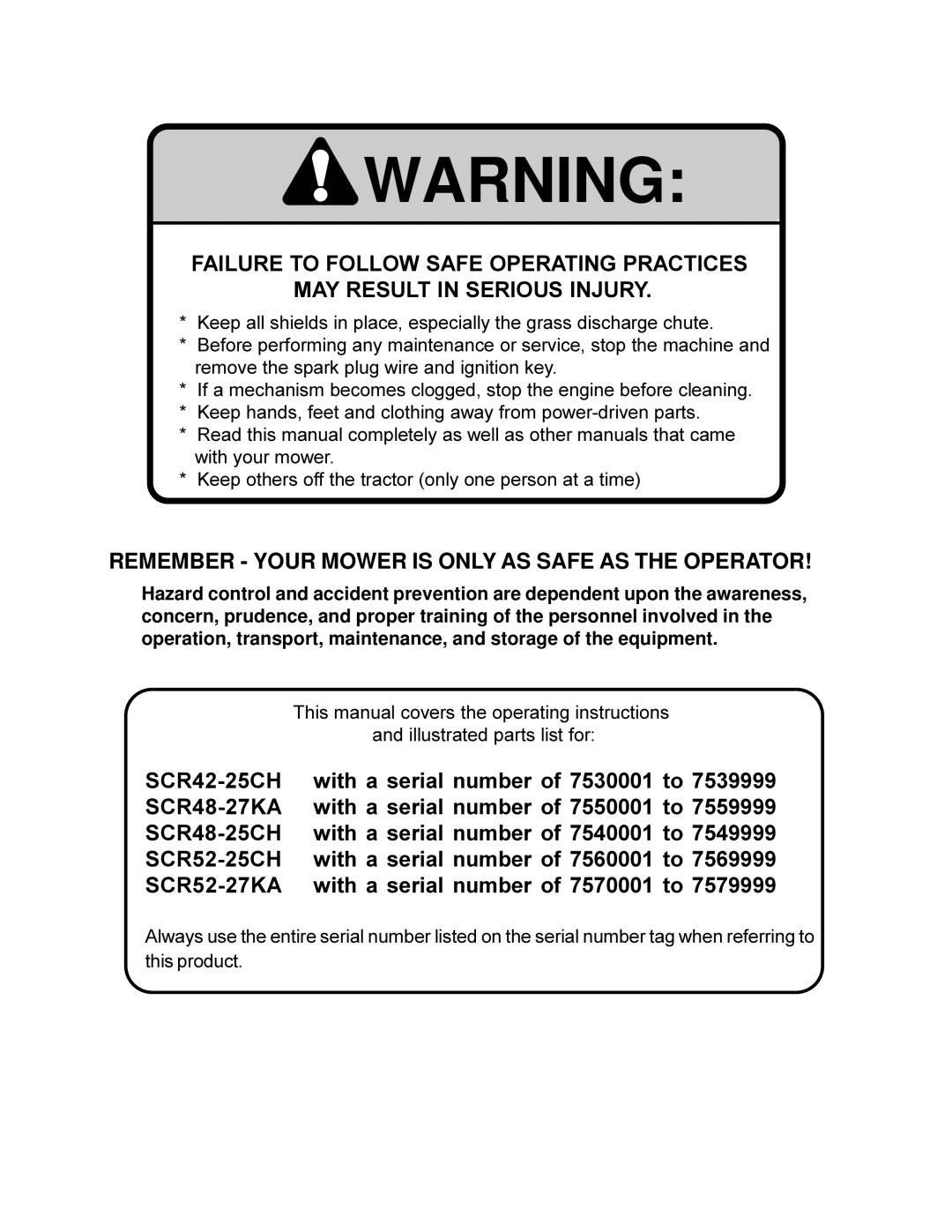 MB QUART SCR manual Remember Your Mower is only AS Safe AS the Operator 