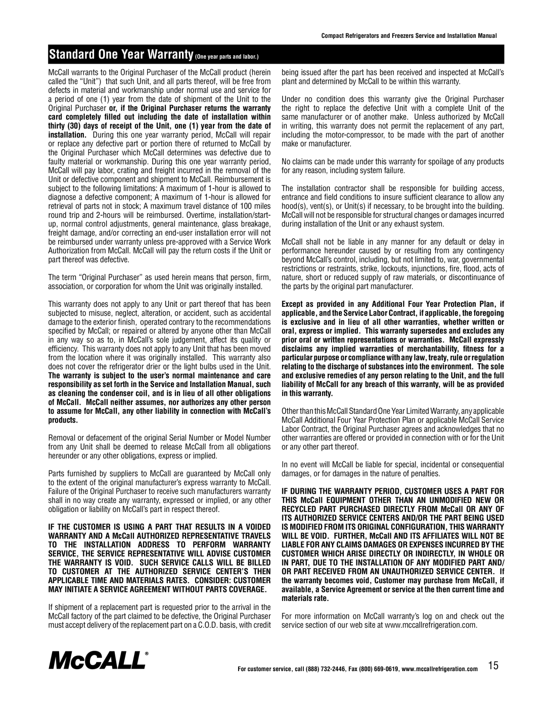 McCall Refrigeration MCCR27, MCCSTR48, MCCSTR27, MCCR48, MCCF48, MCCSTF48 Standard One Year Warranty One year parts and labor 