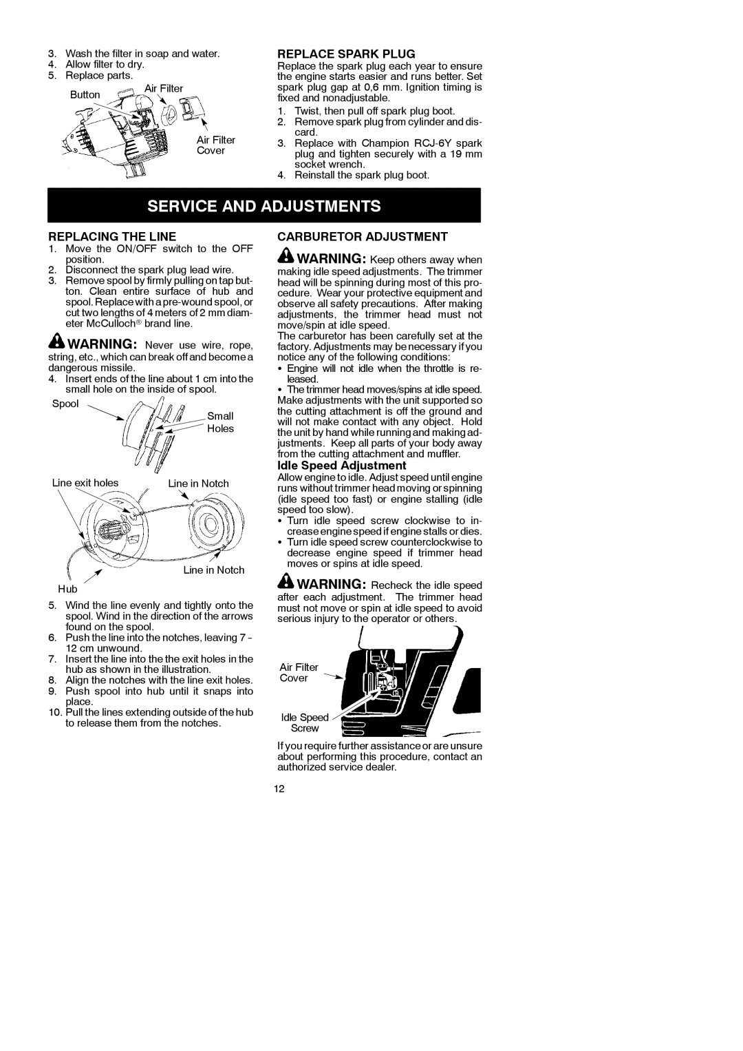 McCulloch 281 instruction manual Service and Adjustments, Replace Spark Plug, Replacing the Line, Carburetor Adjustment 