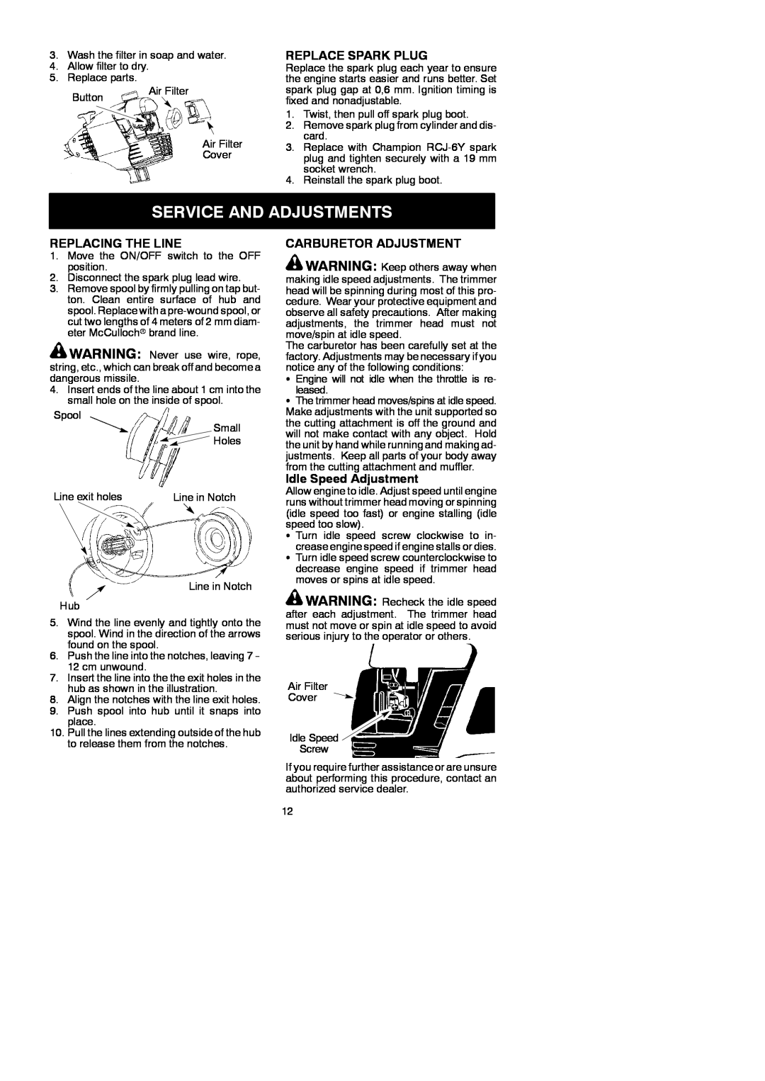 McCulloch 281 instruction manual Service And Adjustments, Replace Spark Plug, Replacing The Line, Carburetor Adjustment 