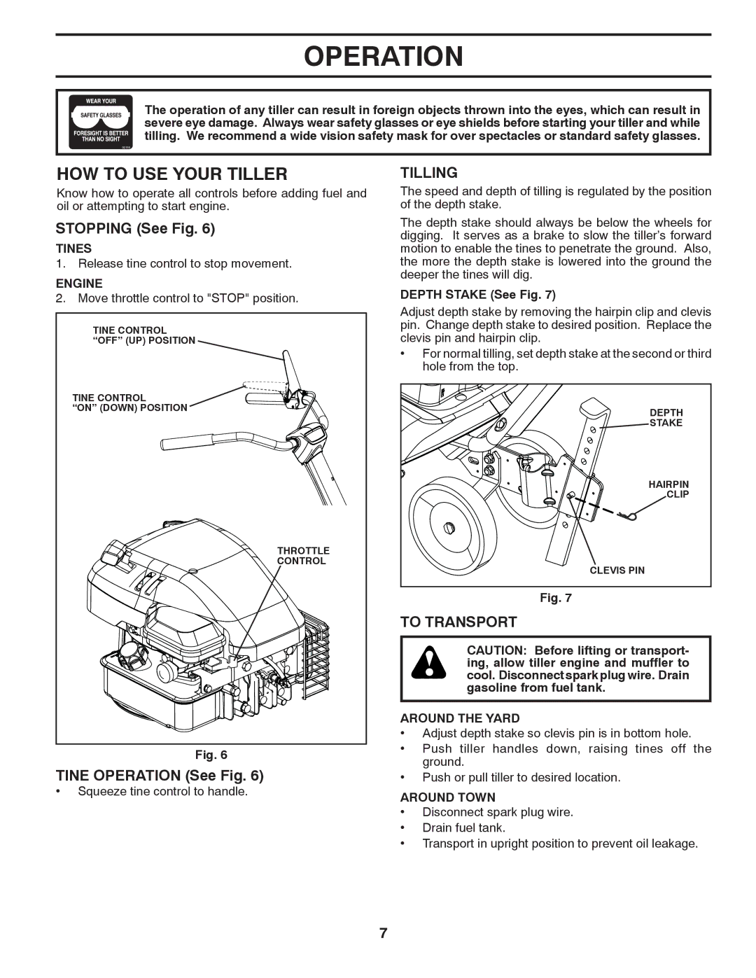 McCulloch MC550, 433691 manual HOW to USE Your Tiller, Stopping See Fig, Tine Operation See Fig, Tilling, To Transport 