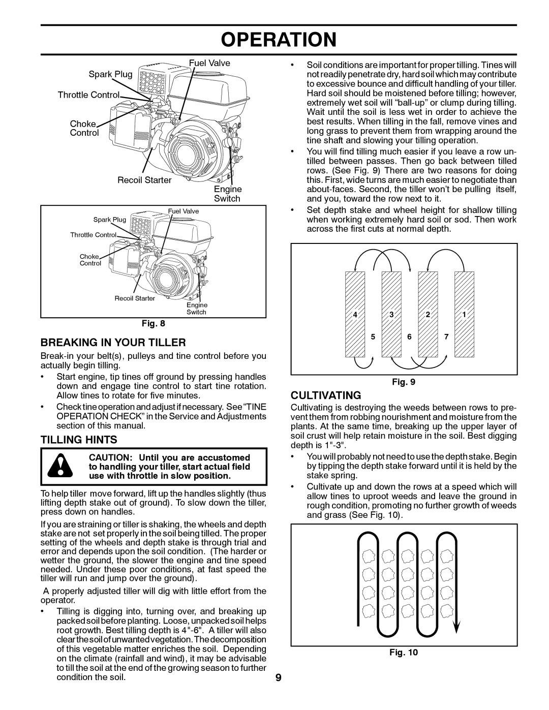 McCulloch 532 43 21-09, 96083000400, MC900 manual Breaking in Your Tiller, Tilling Hints, Cultivating 