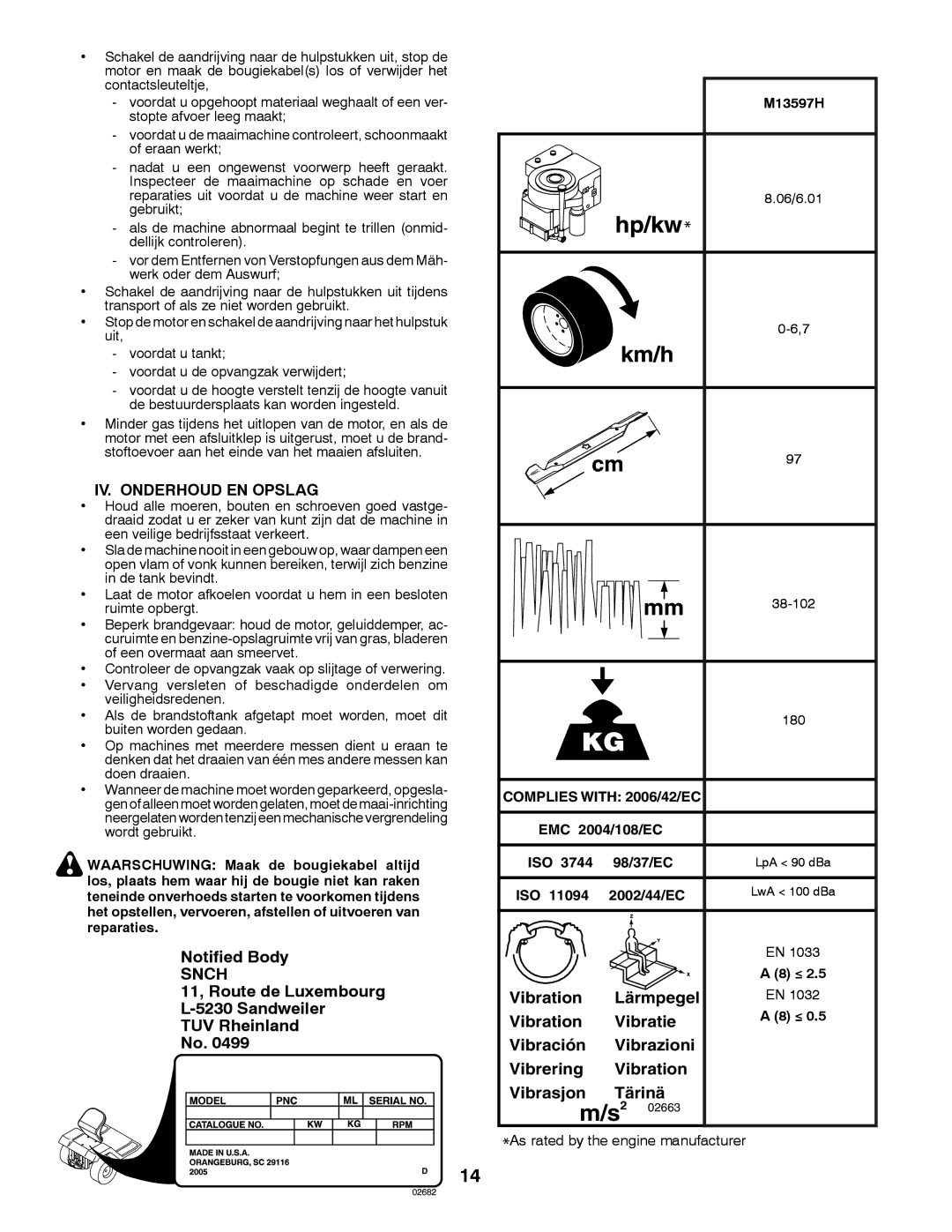 McCulloch 532 43 37-12 Rev. 1 IV. Onderhoud EN Opslag, Complies with 2006/42/EC, EMC 2004/108/EC ISO 98/37/EC 