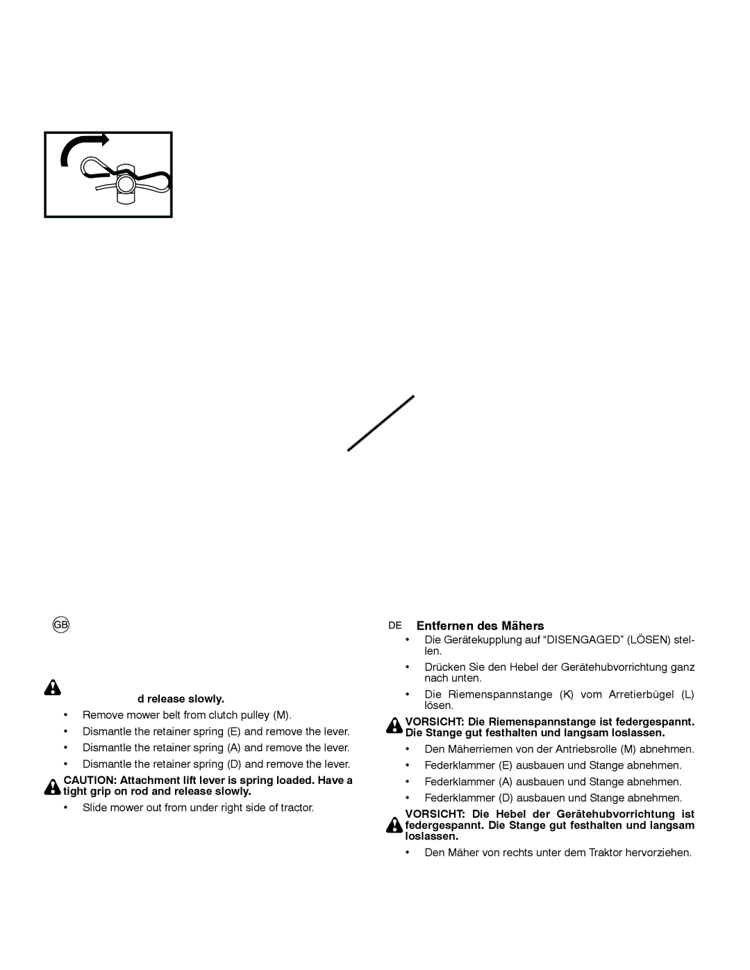McCulloch 96041009101 manual To remove mower, Entfernen des Mähers, Den Mäher von rechts unter dem Traktor hervorziehen 