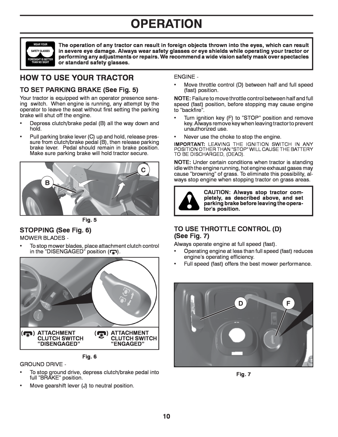 McCulloch 96041011501 manual How To Use Your Tractor, Operation, TO SET PARKING BRAKE See Fig, STOPPING See Fig 