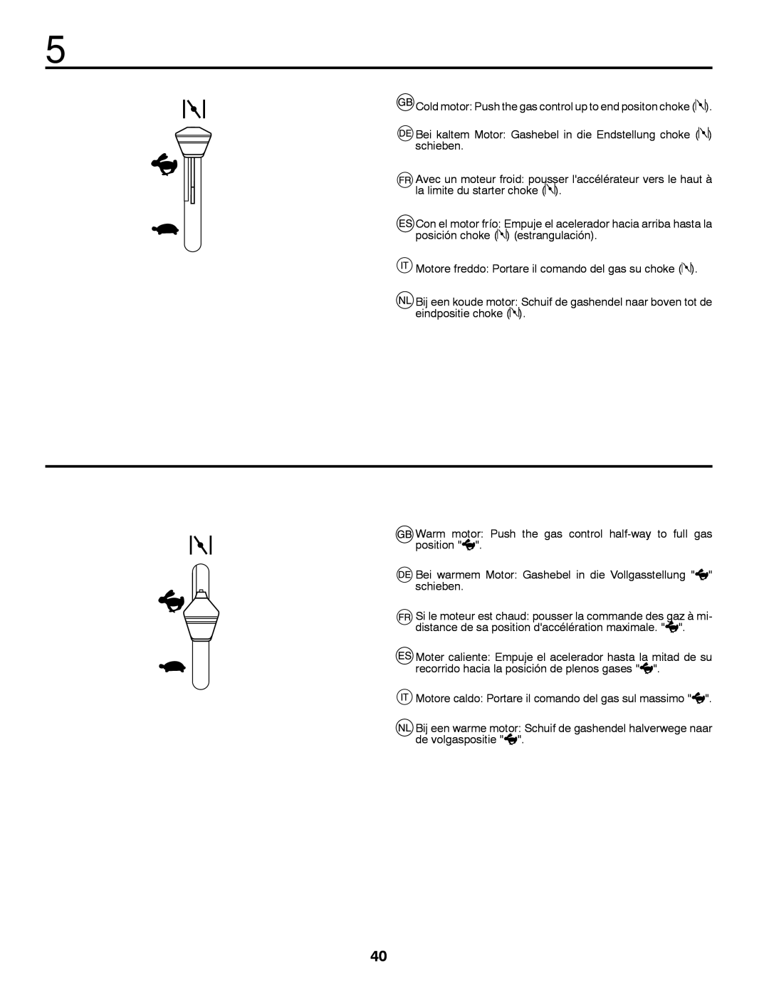 McCulloch 96041012401, 532 43 18-99 Rev. 1 instruction manual Motore freddo Portare il comando del gas su choke 