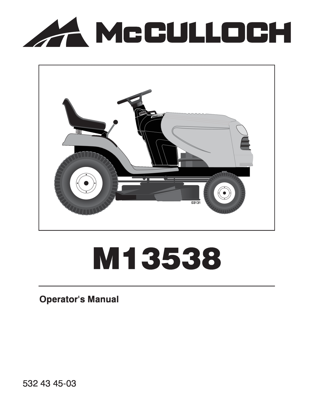 McCulloch 532 43 45-03, 96041017700 manual Operators Manual, M13538, 03131 