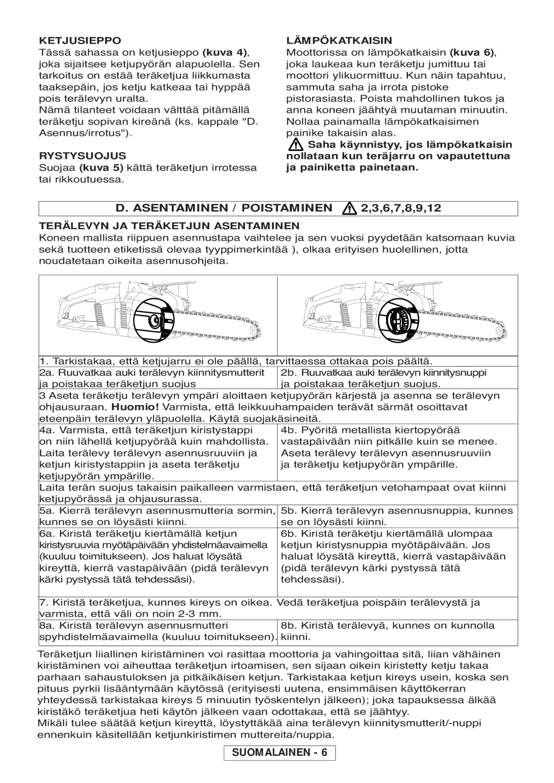 McCulloch 964830301, 964830401 manual Asentaminen / Poistaminen 2,3,6,7,8,9,12, Ketjusieppo, Rystysuojus, Lämpökatkaisin 