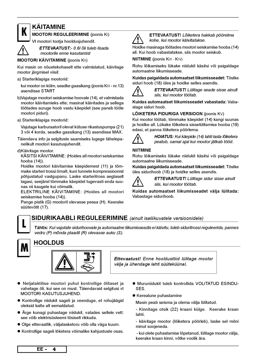 McCulloch 966485901 Vt mootori tootja hooldusjuhendit, Starteriklapiga mootorid, DKäivitage mootor, Vabastage sidurihoob 