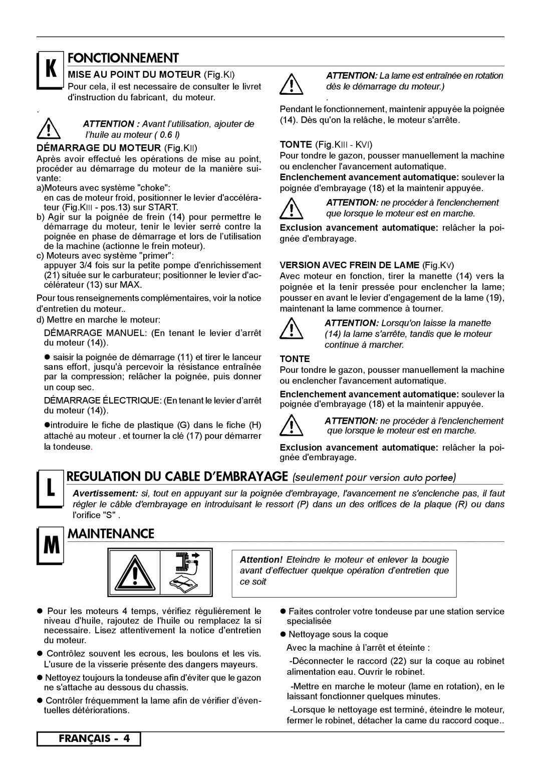 McCulloch 966485901, 966531901 AMoteurs avec système choke, introduire le fiche de plastique G dans le fiche H, Tonte 