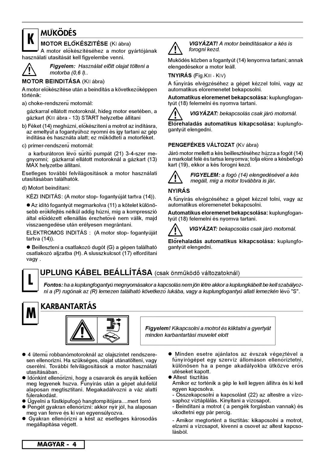 McCulloch 966489001, 966531901, 966531801, 966485901 Choke-rendszeru motornál, Primer-rendszeru motornál,  Altest tisztìtàs 