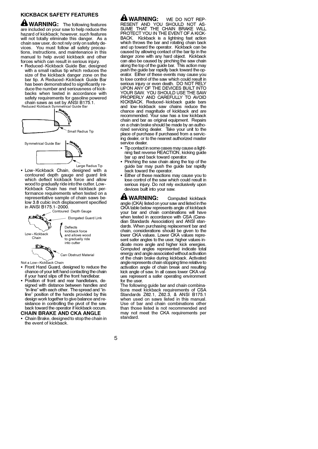 McCulloch 576600401, 966625201 Kickback Safety Features, Chain Brake and CKA Angle, Chain saws as set by Ansi B175.1 