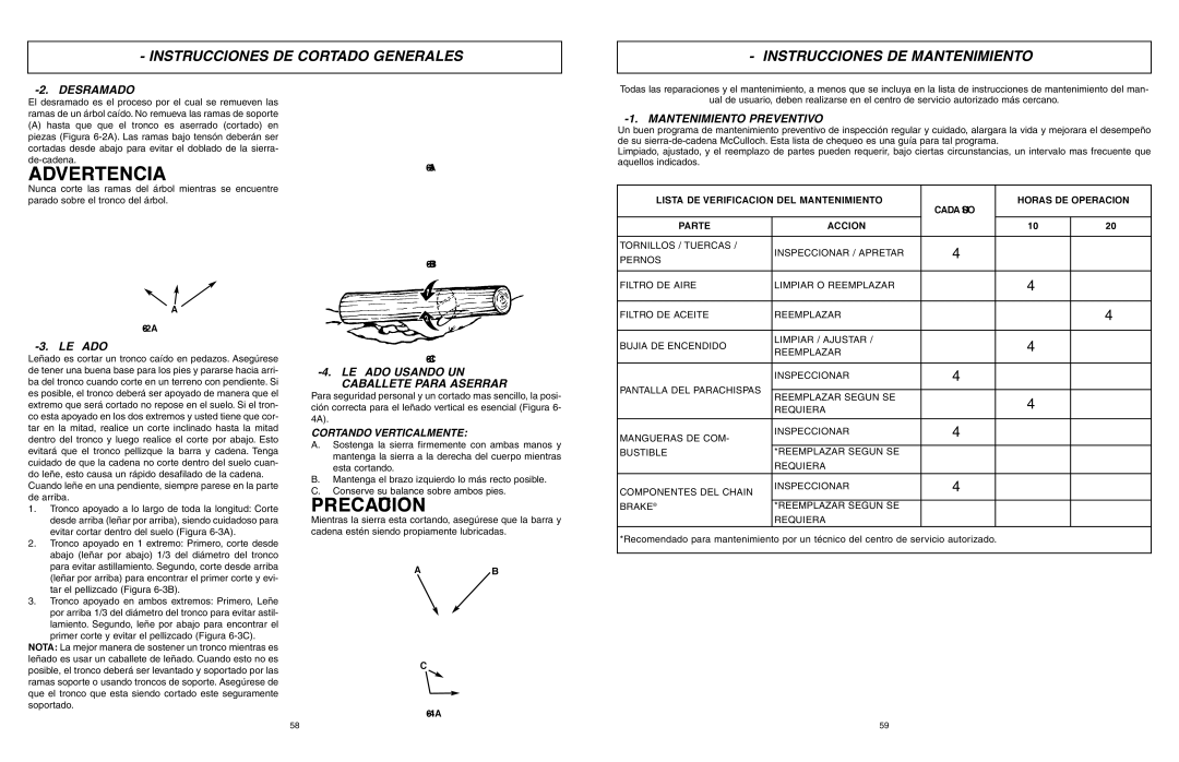 McCulloch 966993701, 9096311037 user manual Desramado, Mantenimiento Preventivo, Leñado Usando UN Caballete Para Aserrar 