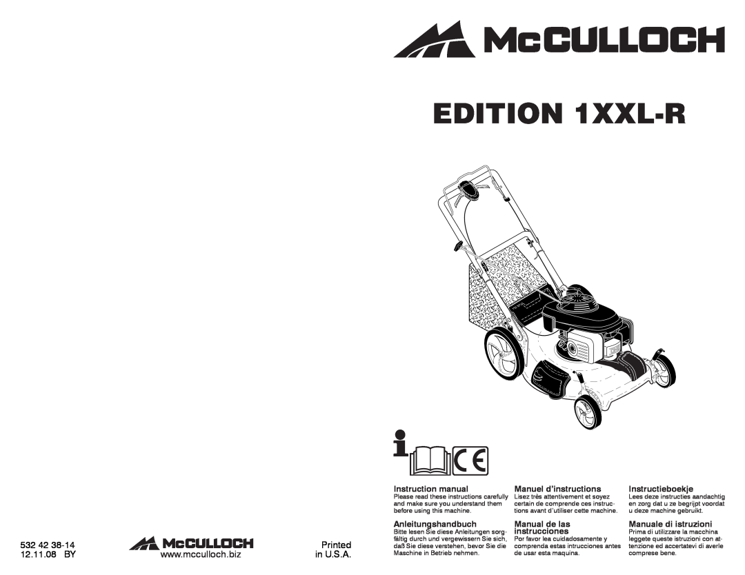 McCulloch 96141020200 manual EDITION 1XXL-R, 532, Printed, 12.11.08 BY, in U.S.A, Manuel d’instructions, Instructieboekje 