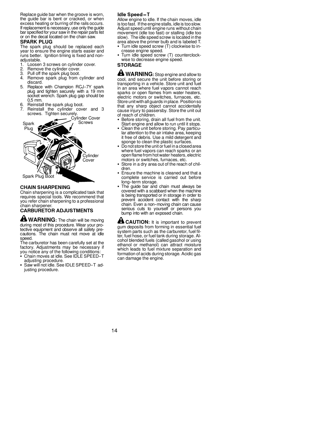 McCulloch M3816, M4218 instruction manual Spark Plug, Chain Sharpening, Carburetor Adjustments, Idle Speed---T, Storage 