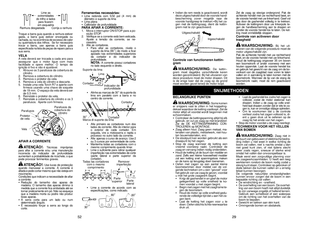 McCulloch MAC 20X manual Snijmethoden, Waarschuwing De kettin, Waarschuwing Bij het uit, Waarschuwing Soms komen 