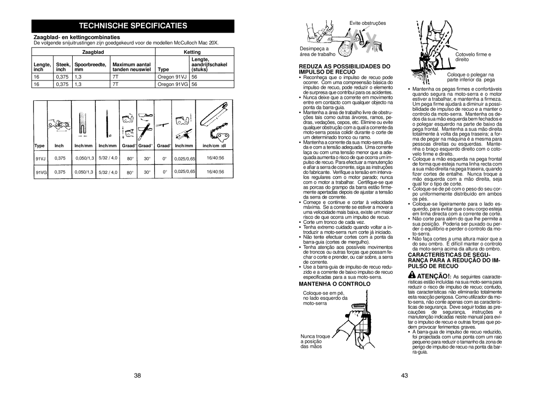 McCulloch MAC 20X manual Zaagblad- en kettingcombinaties, Reduza AS Possibilidades do Impulso DE Recuo, Mantenha O Controlo 