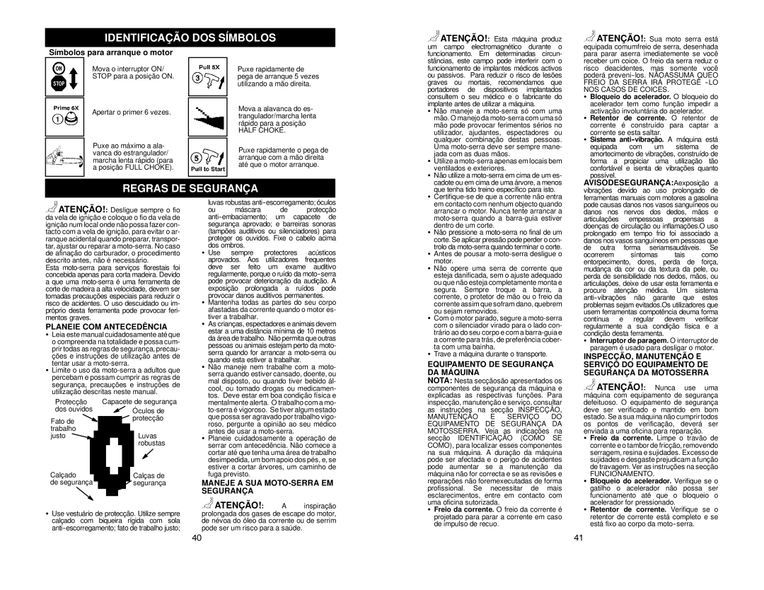 McCulloch MAC 20X manual Símbolos para arranque o motor, AVISODESEGURANÇAAexposição a, Planeie COM Antecedência 