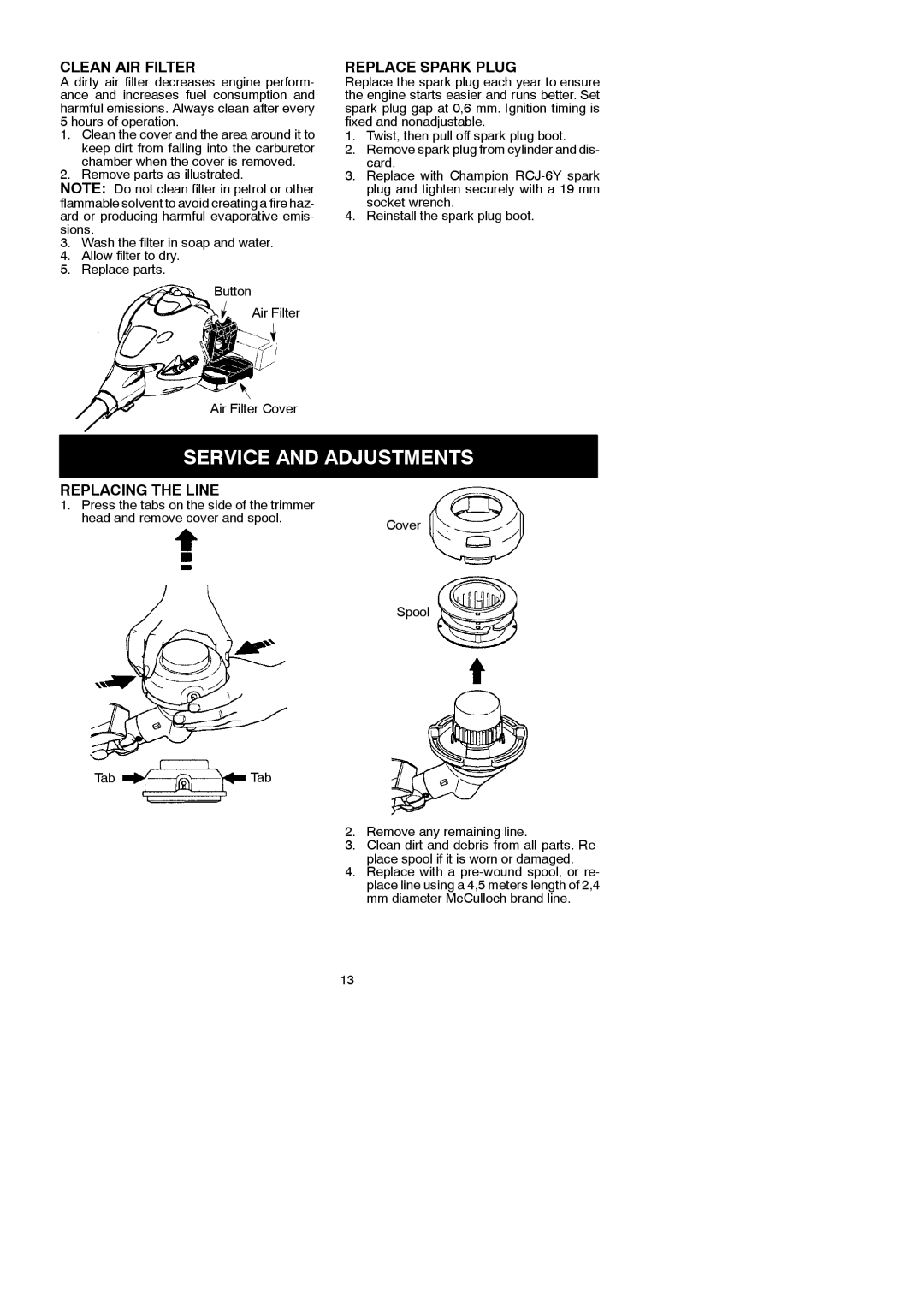 McCulloch MAC 250 B instruction manual Service and Adjustments, Clean AIR Filter, Replace Spark Plug, Replacing the Line 