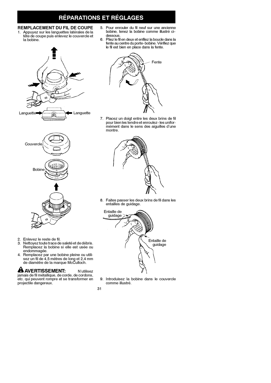 McCulloch MAC 250 L instruction manual Réparations ET Réglages, Avertissement N’utilisez, Remplacement DU FIL DE Coupe 