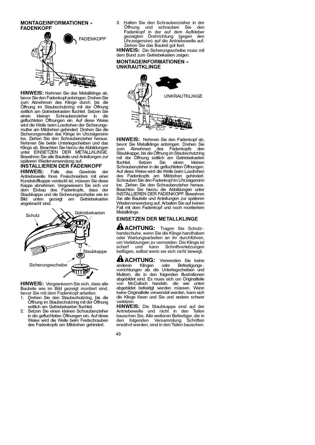 McCulloch MAC 250 L Montageinformationen Fadenkopf, Montageinformationen Unkrautklinge, Einsetzen DER Metallklinge 