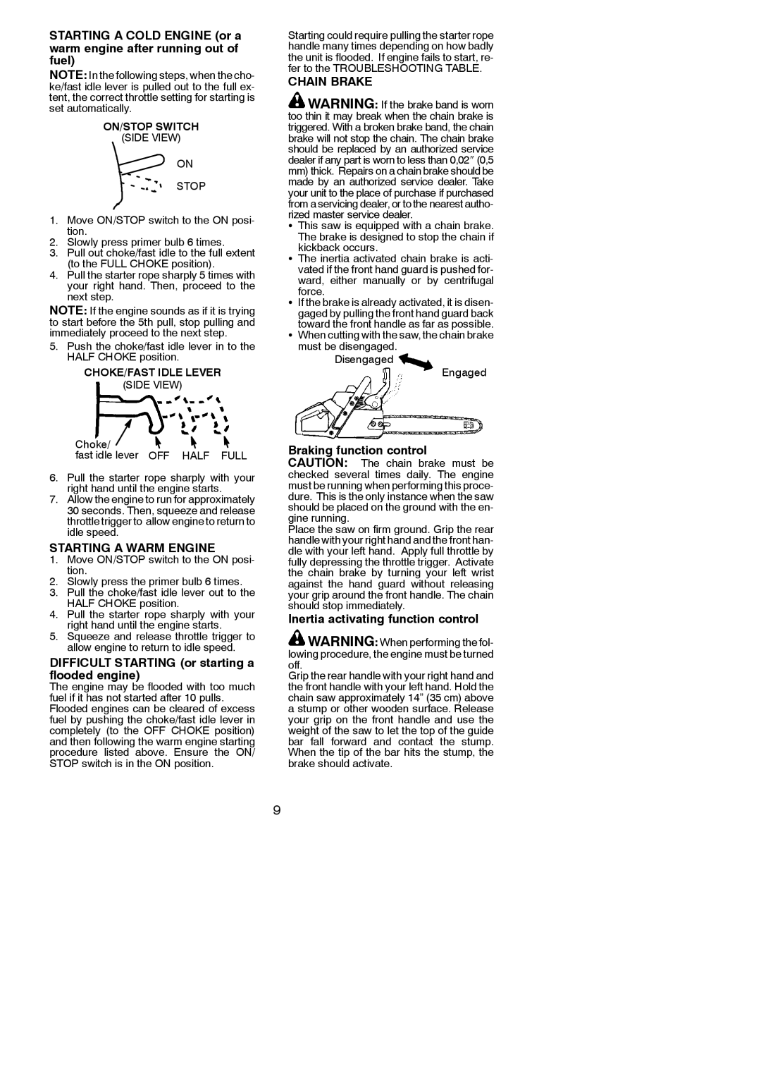 McCulloch MAC 316 XT Starting a Warm Engine, Difficult Starting or starting a flooded engine, Chain Brake 