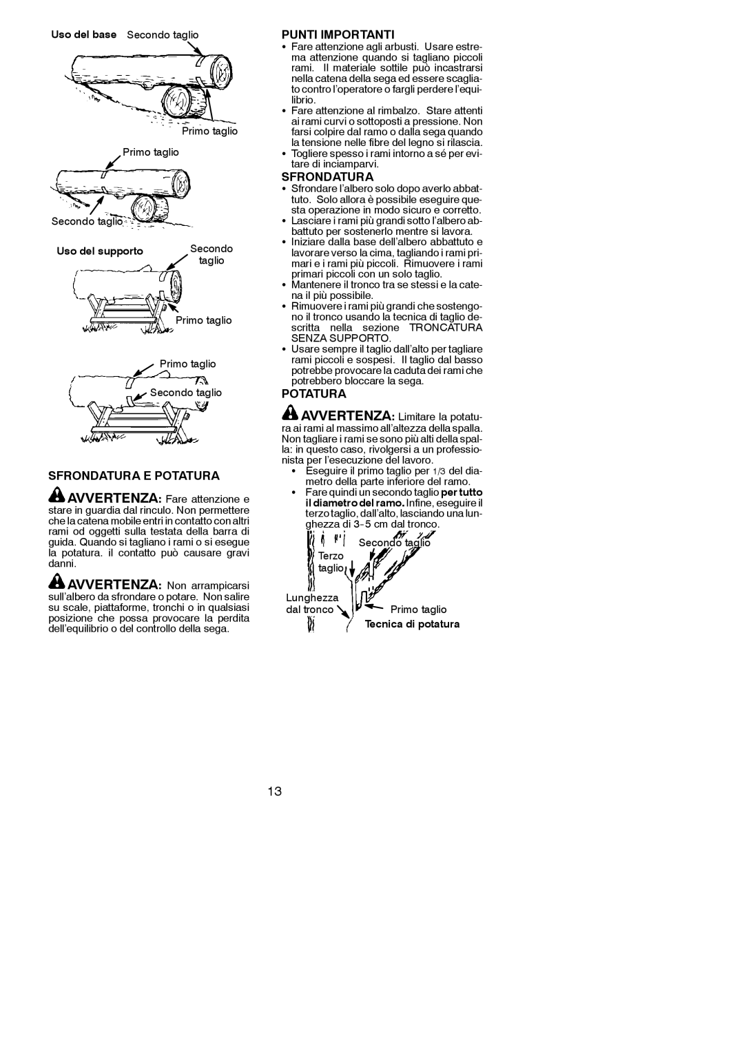 McCulloch MAC 4-18XT, MAC 4-20XT, MAC 3-14XT manual Sfrondatura E Potatura, Uso del base Secondo taglio Primo taglio 