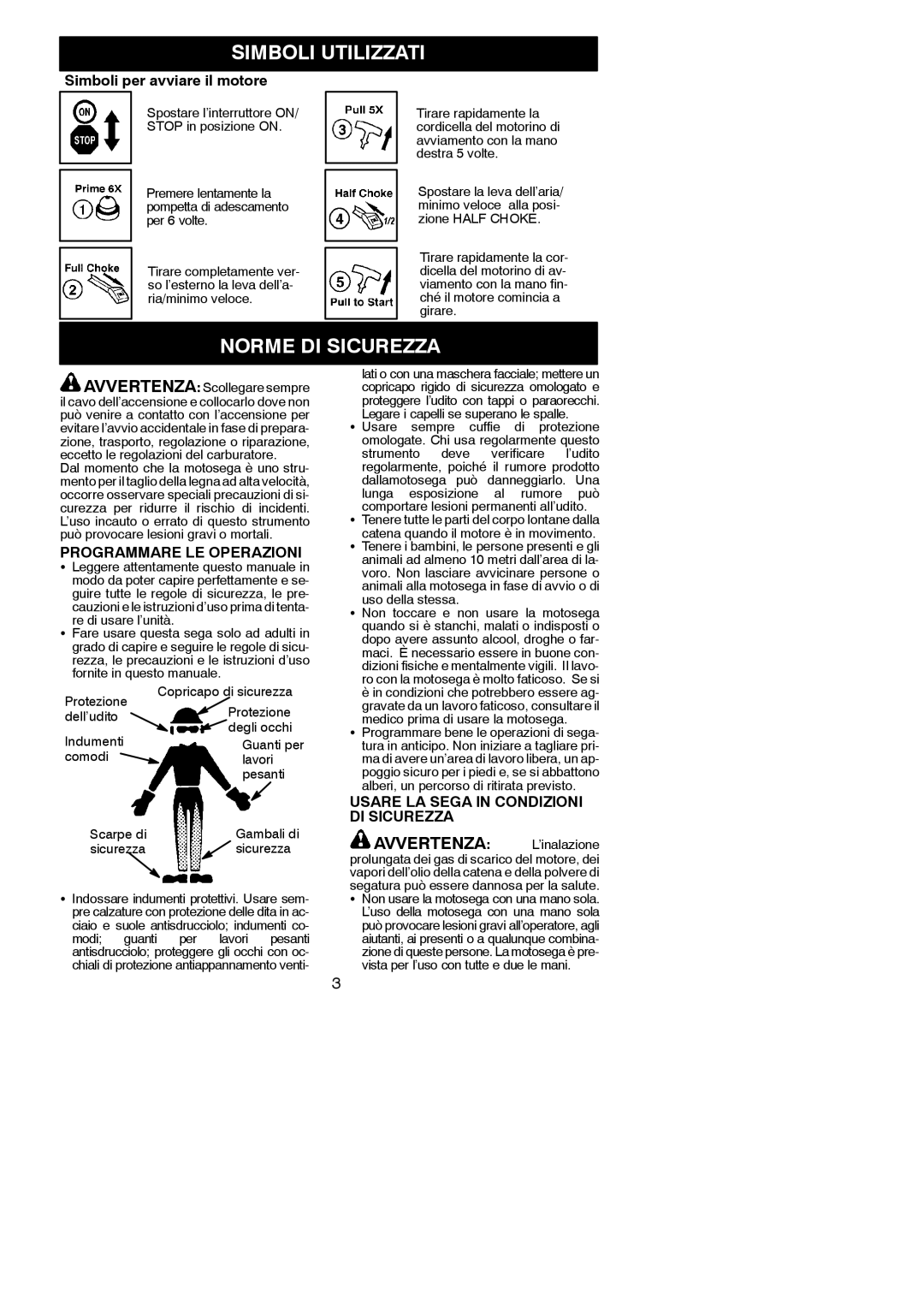 McCulloch MAC 4-20XT, MAC 4-18XT, MAC 3-14XT Norme DI Sicurezza, Simboli per avviare il motore, Programmare LE Operazioni 