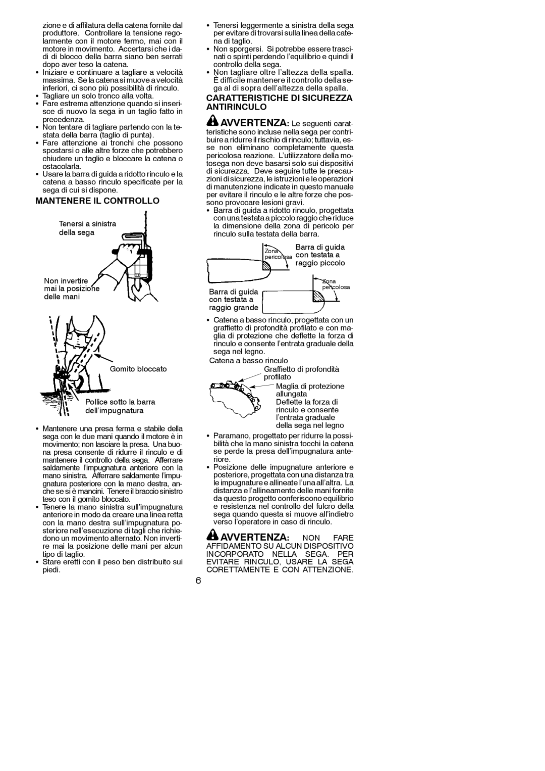 McCulloch MAC 4-20XT, MAC 4-18XT manual Mantenere IL Controllo, Caratteristiche DI Sicurezza Antirinculo, Gomito bloccato 